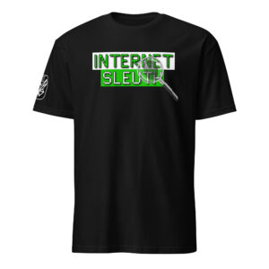 Internet Sleuth Green Unisex T-Shirt