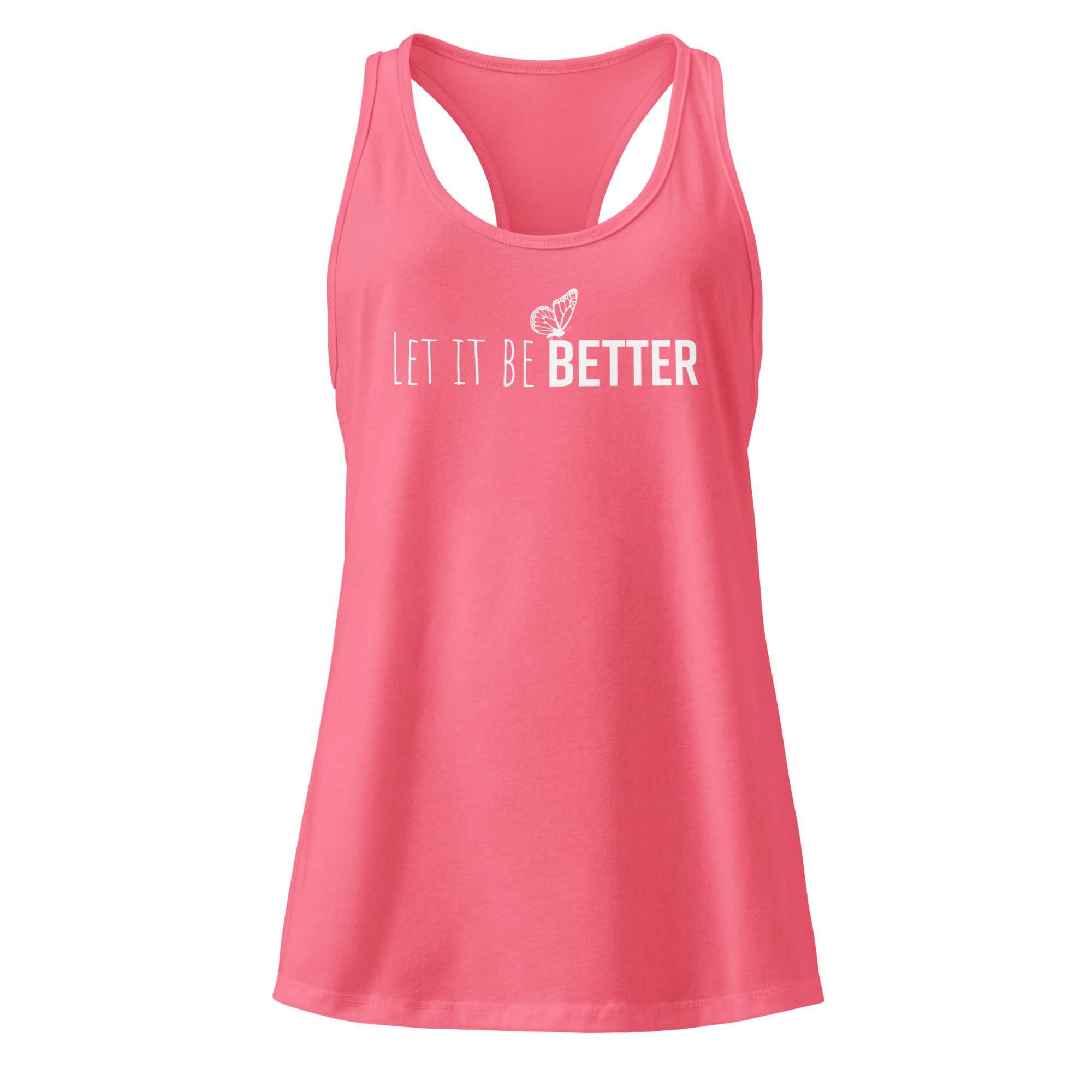 Let It Be Better Women's Racerback Tank