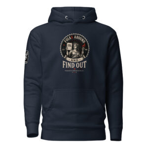 FOAIK Around And Find Out Unisex Hoodie